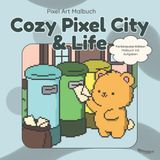 Cozy Pixel City & Life - Farbimpulse Edition: Malbuch mit Aufgaben: Pixel Art Malbuch | Cozy Malbuch für Erwachsene | Kreatives Ausmalen mit ... | Quadratisches Format (21,59 x 21,59 cm)