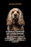 El Independently Published El Manual Completo del Cocker Spaniel Paperback