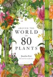 Around Laurence King Publishing Around the World in 80 Plants
