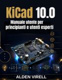 KiCad Libri GmbH KiCad 10.0 Manuale utente per principianti e utenti esperti