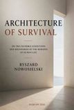 ARCHITECTURE Libri GmbH Architecture of Survival: On the Invisible Conditions and Boundaries of the Horizon of Human Life - Paperback
