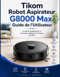 Tikom Robot Aspirateur G8000 Max Guide de I'Utilisateur