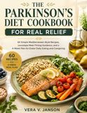 The Parkinson's Diet Cookbook For Real Relief