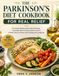 The Parkinson's Diet Cookbook For Real Relief