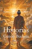 Historias del Canon Budista: Una Antología de Cuentos basados en los Sermones del Buda. Vol. 1