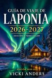GUÍA DE VIAJE DE LAPONIA 2026-2027