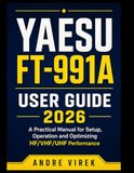 Yaesu FT-991A User Guide 2026