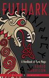 Futhark: Weiser Classics Series- Futhark: A Handbook of Rune Magic, New Edition