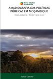 A Novas EdiÇÕEs AcadÊMicas A Radiografia Das Políticas Públicas Em Moçambique Paperback