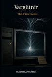 Varglitnir: The Free Seed