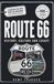Route 66: A Century of History, Culture and Legacy: How One Highway Became an American Icon