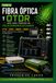 Fibra Óptica y OTDR: FTTH • GPON • DWDM • CWDM