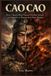Cao Ancient Leaders History Will Never Forget- Cao Cao Paperback