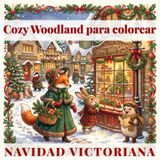 Cozy Woodland Victorian Christmas Coloring Book
