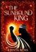 The Libri GmbH The Sunbound King Hardcover