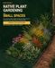 Northeast Native Plant Gardening for Small Spaces