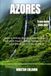 Guide de voyage Açores 2026-2027