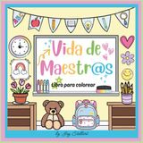 Vida de Maestr@s: Libro para colorear
