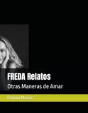 FREDA Relatos: Otras Maneras de Amar