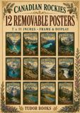 Canadian Rockies: 12 Removable Vintage Travel Posters