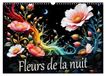Fleurs CALVENDO Fleurs de la nuit (Calendrier mural 2027 DIN A3 vertical)
