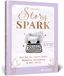 Story Rheinwerk Verlag Story Spark: Dein Weg zum eigenen Roman: Romance, Romantasy & New Adult