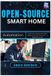 Open-Source Independently Published Open-Source Smart Home Automation: Control your home with Home Assistant and DIY electronics – a beginner’s Guide