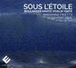 Sous Marianne Piketty, Le Concert Idéal - Sous L'étoile (CD)