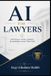 AI For Lawyers: How Artificial Intelligence Is Transforming Legal Research, Drafting, and Client Service Paperback
