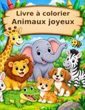 Livre à colorier: Animaux joyeux
