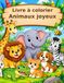 Livre à colorier: Animaux joyeux