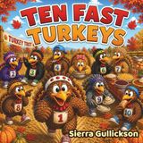 Ten Fast Turkeys