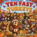 Ten Fast Turkeys