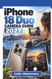 IPHONE Apple IPHONE 18 Duo Camera Guide 2027