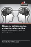 Nevrosi, Edizioni Sapienza Nevrosi, psicosomatica e struttura borderline