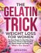 The Gelatin Trick Weight Loss for Women