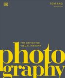 Photography: DK Definitive Cultural Histories- Photography
