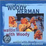 Wailin Woody Herman Wailin' With Woody CD