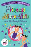 Princess Mirror-Belle Princess Mirror-Belle and the Magic Shoes