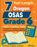 7 Effortless Math Education 7 Full-Length Oregon OSAS Grade 6 Math Practice Tests