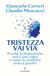Tristezza Solferino Tristezza vai via. Perché la depressione non è una colpa e come la medicina aiuta a guarire Paperback