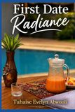 First Date Radiance