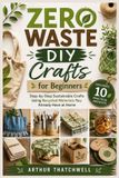 Zero Libri GmbH Zero Waste DIY Crafts for Beginners