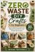 Zero Libri GmbH Zero Waste DIY Crafts for Beginners