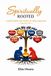 SPIRITUALLY ROOTED: A guided template and worksheet for Raising Young Hearts