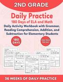 2nd Grade Daily Practice 180 Days of ELA and Math: Daily Activity Workbook with Grammar, Reading Comprehension, Double-Digit Addition, and Subtraction for Elementary Students