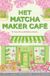 Het Bol Het Matcha Maker Café