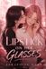 Lipstick Independently Published The Toxicity of the Human Heart- Lipstick on Her Glasses
