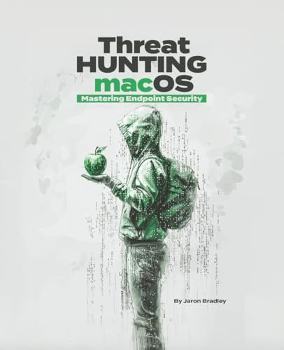 Threat Hunting macOS: Mastering Endpoint Security