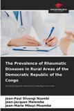 The Our Knowledge Publishing The Prevalence of Rheumatic Diseases in Rural Areas of the Democratic Republic of the Congo Paperback